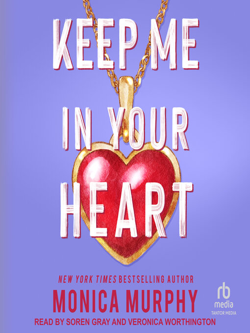 Title details for Keep Me In Your Heart by Monica Murphy - Available